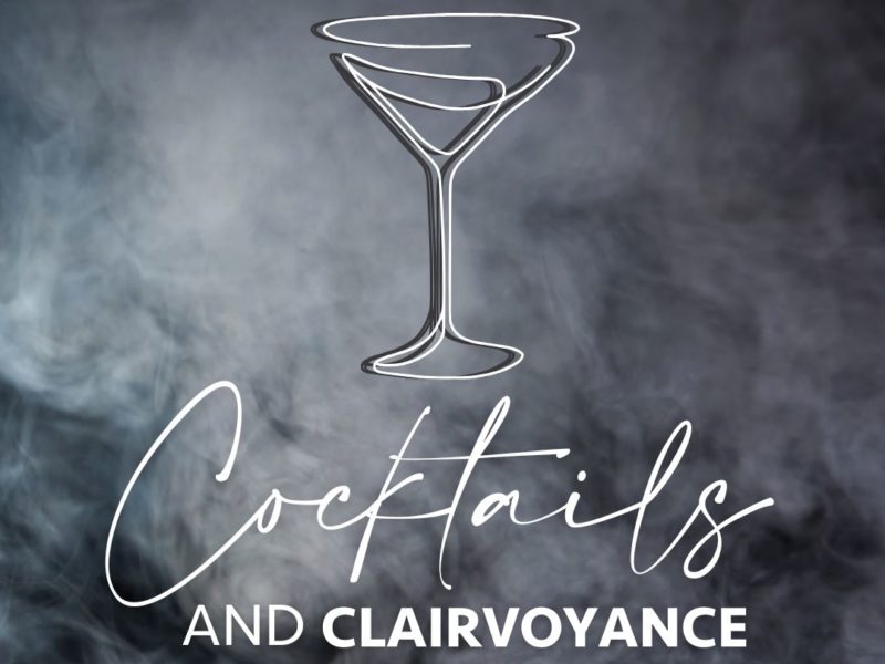 Cocktails and Clairvoyance