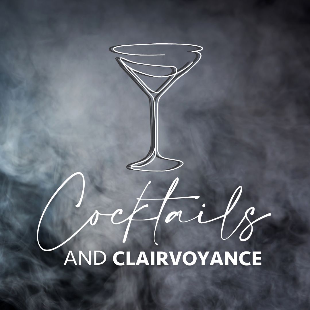 Cocktails and Clairvoyance